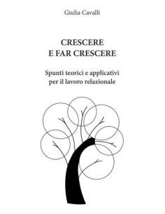 Lavorare nelle relazioni – Libro per professionisti dell’aiuto