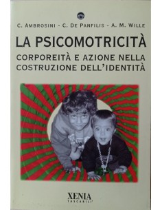 La psicomotricità. Corporeità e azione nella costruzione dell'identità